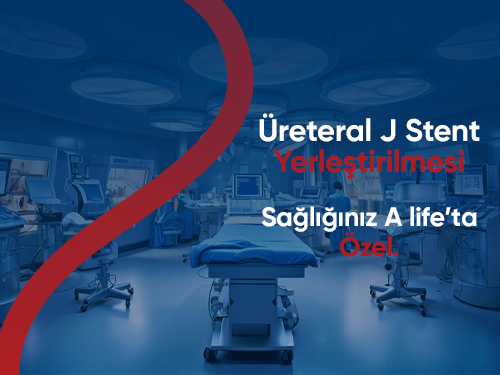 Üreteral J Stent Yerleştirilmesi